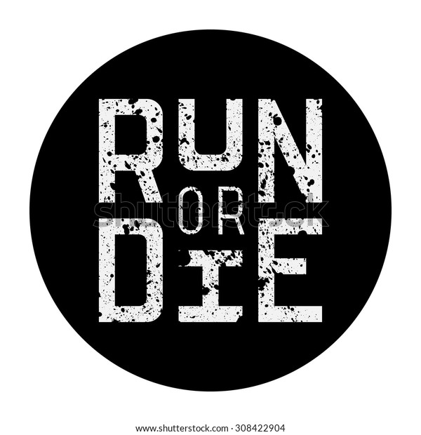 Die k. Run or die. Команда Run or die. Команда Run or die CS go. Runordie картинки.