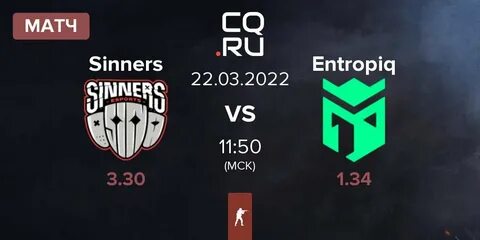 Sinners Esports — Entropiq: прямая видеотрансляция, смотреть онлайн 22.03.2022